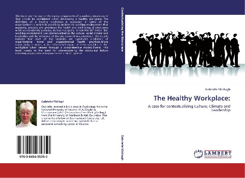 The Healthy Workplace:: A case for contextualizing Culture, Climate and Leadership
