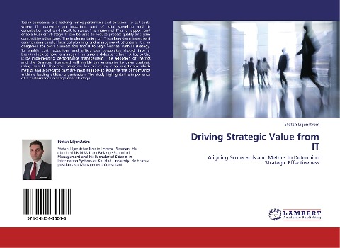Driving Strategic Value from IT: Aligning Scorecards and Metrics to Determine Strategic Effectiveness