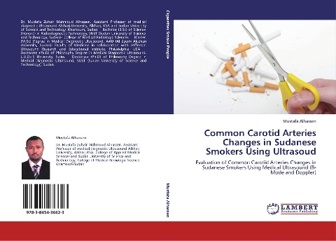 Common Carotid Arteries Changes in Sudanese Smokers Using Ultrasoud: Evaluation of Common Carotid Arteries Changes in Sudanese Smokers Using Medical Ultrasound (B-Mode and Doppler)