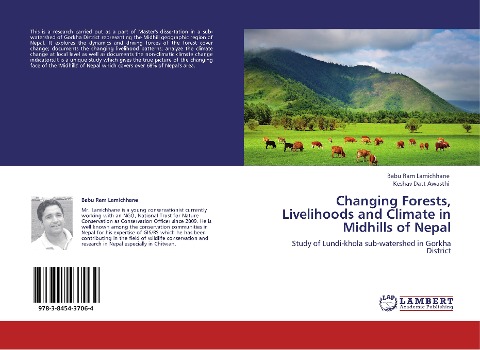Changing Forests, Livelihoods and Climate in Midhills of Nepal: Study of Lundi-khola sub-watershed in Gorkha District