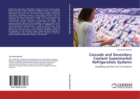 Cascade and Secondary Coolant Supermarket Refrigeration Systems: Modelling and New Frost Correlations