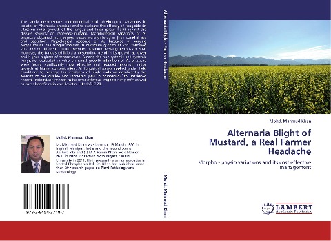 Alternaria Blight of Mustard, a Real Farmer Headache: Morpho - physio variations and its cost effective management