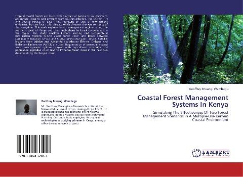 Coastal Forest Management Systems In Kenya: Simulating The Effectiveness Of Two Forest Management Scenarios In A Multiple-Use Kenyan Coastal Environment