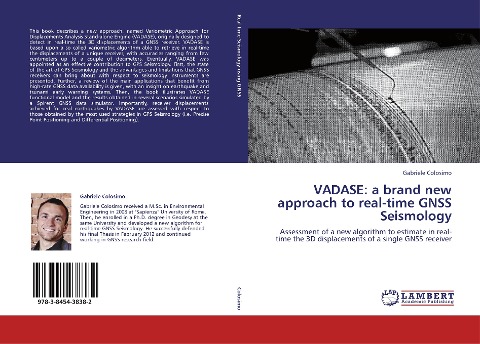 VADASE: a brand new approach to real-time GNSS Seismology: Assessment of a new algorithm to estimate in real-time the 3D displacements of a single GNSS receiver
