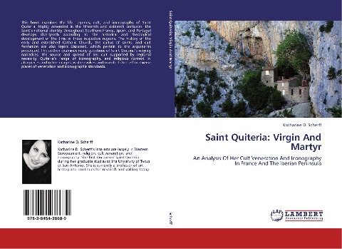 Saint Quiteria: Virgin And Martyr: An Analysis Of Her Cult Veneration And Iconography In France And The Iberian Peninsula