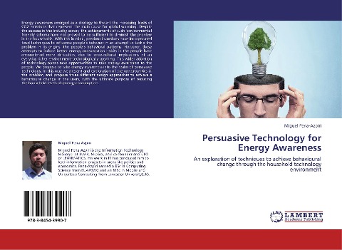 Persuasive Technology for Energy Awareness: An exploration of techniques to achieve behavioural change through the household technology environment