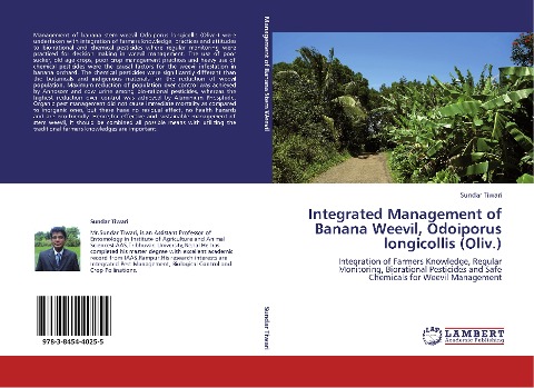 Integrated Management of Banana  Weevil, Odoiporus longicollis (Oliv.): Integration of Farmers Knowledge, Regular Monitoring, Biorational Pesticides and Safe Chemicals for Weevil Management