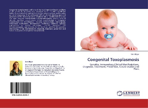 Congenital Toxoplasmosis: Genetics, Immunology,Clinical Manifestations, Diagnosis, Treatment, Prevention, Future Studies and Plans