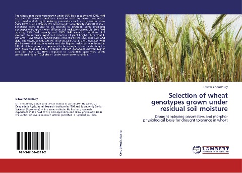 Selection of wheat genotypes grown under residual soil moisture: Drought indexing parameters and morpho-physiological basis for drought tolerance in wheat