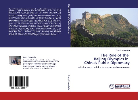 The Role of the Beijing Olympics in Chinas Public Diplomacy: & its impact on Politics, Economics and Environment