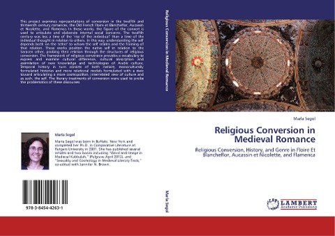 Religious Conversion in Medieval Romance: Religious Conversion, History, and Genre in Floire Et Blancheflor, Aucassin et Nicolette, and Flamenca