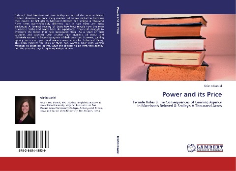 Power and its Price: Female Roles & the Consequences of Gaining Agency in Morrison's Beloved & Smiley's A Thousand Acres