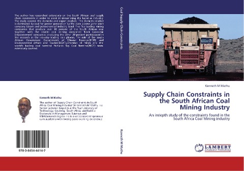 Supply Chain Constraints in the South African Coal Mining Industry: An indepth study of the constraints found in the South Africa Coal Mining industry