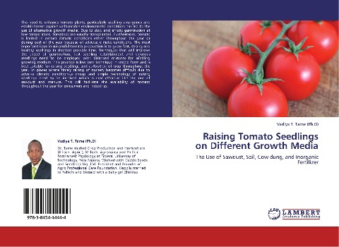 Raising Tomato Seedlings on Different Growth Media: The Use of Sawdust, Soil, Cow dung, and Inorganic Fertilizer