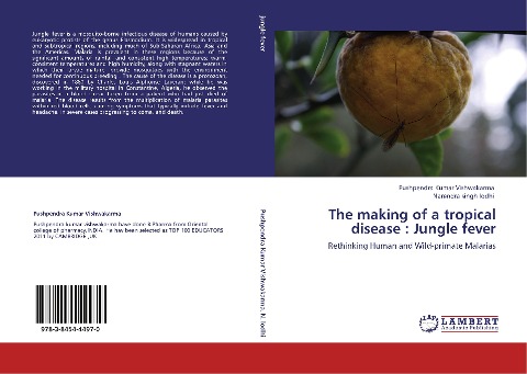 The making of a tropical disease : Jungle fever: Rethinking Human and Wild-primate Malarias