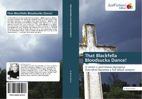That Blackfella Bloodsucka Dance!: In which a part-blood Aboriginal Australian becomes a full-blood vampire