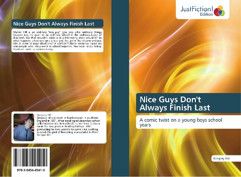 Nice Guys Dont Always Finish Last: A comic twist on a young boys school years