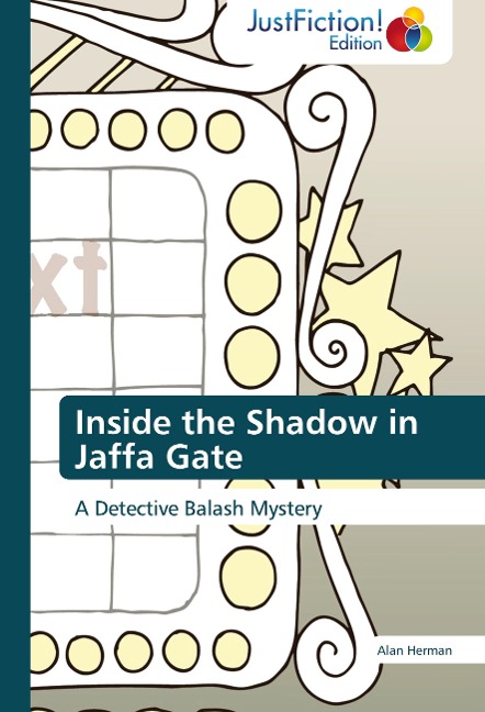 Inside the Shadow in Jaffa Gate: A Detective Balash Mystery