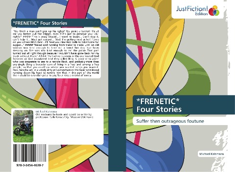 *FRENETIC*  Four Stories: Suffer then outrageous foutune