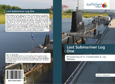 Lost Submariner Log One: Personal log of Lt. Commander A. Jay Watson.