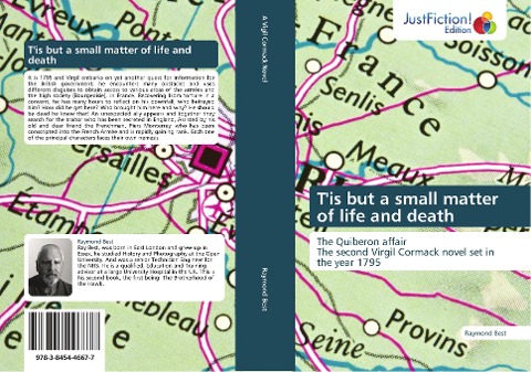Tis but a small matter of life and death: The Quiberon affair  The second Virgil Cormack novel set in the year 1795