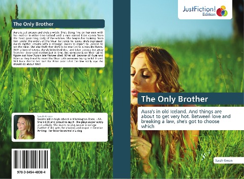 The Only Brother: Auras in old Iceland. And things are about to get very hot. Between love and breaking a law, shes got to choose which
