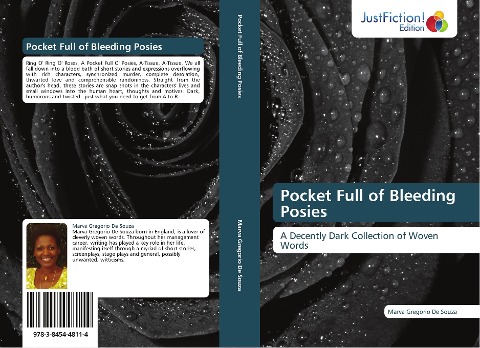 Pocket Full of Bleeding Posies: A Decently Dark Collection of Woven Words