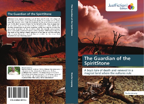 The Guardian of the SpiritStone: A boy's tale of death and renewal in a magical land where the vultures rule
