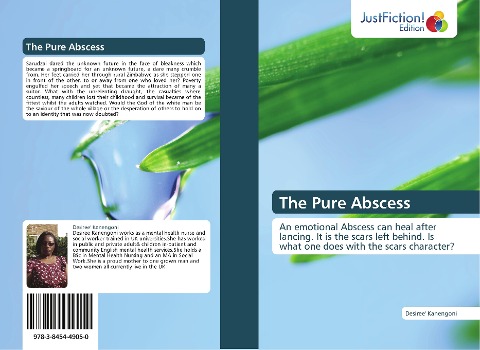 The Pure Abscess: An emotional Abscess can heal after lancing. It is the scars left behind. Is what one does with the scars character?