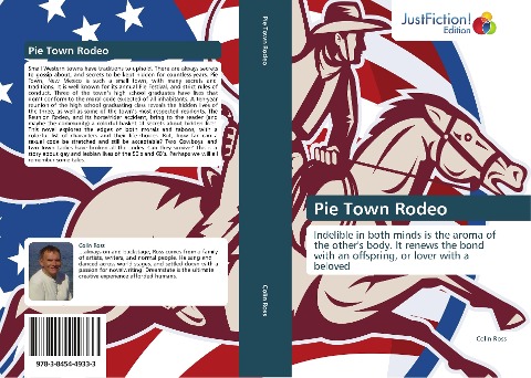 Pie Town Rodeo: Indelible in both minds is the aroma of the others body. It renews the bond with an offspring, or lover with a beloved
