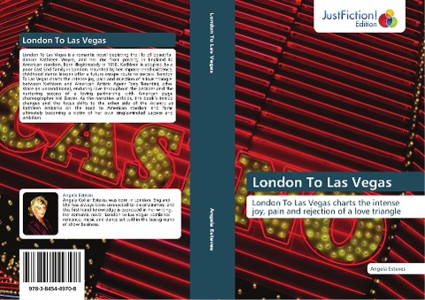 London To Las Vegas: London To Las Vegas charts the intense joy, pain and rejection of a love triangle