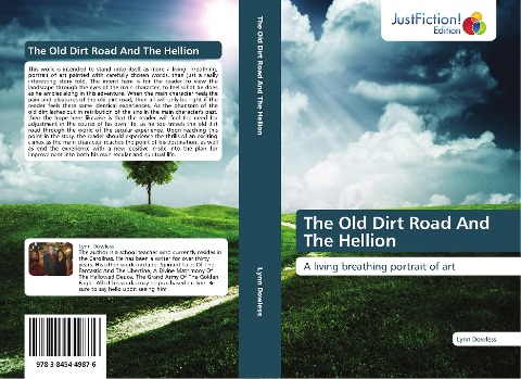 The Old Dirt Road And The Hellion: A living breathing portrait of art