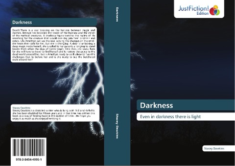 Darkness: Even in darkness there is light