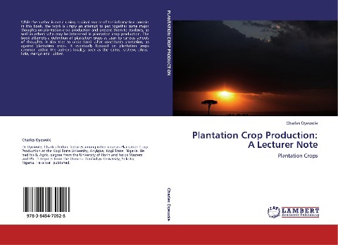 Plantation Crop Production: A Lecturer Note: Plantation Crops