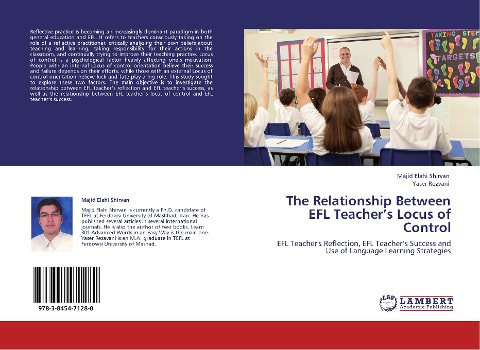 The Relationship Between EFL Teachers Locus of Control: EFL Teachers Reflection, EFL Teachers Success and Use of Language Learning Strategies