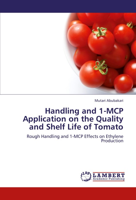 Handling and 1-MCP Application on the Quality and Shelf Life of Tomato: Rough Handling and 1-MCP Effects on Ethylene Production