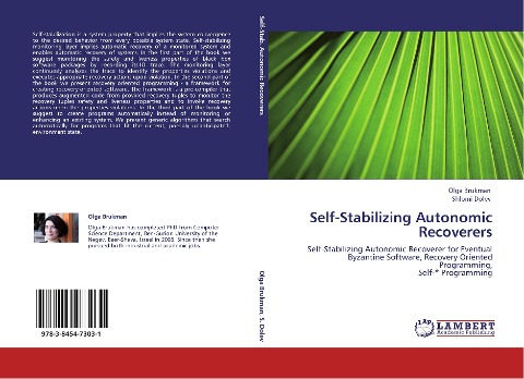 Self-Stabilizing Autonomic Recoverers: Self-Stabilizing Autonomic Recoverer for Eventual Byzantine Software, Recovery Oriented Programming, Self-* Programming