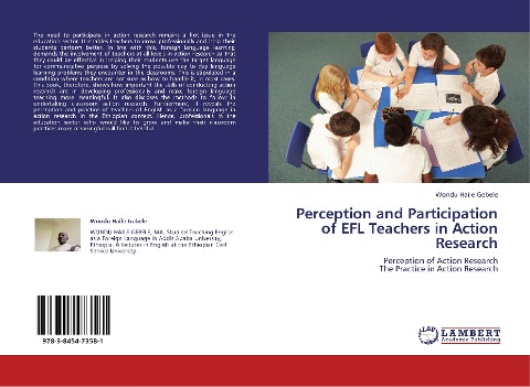 Perception and Participation of EFL Teachers in Action Research: Perception of Action Research  The Practice in Action Research