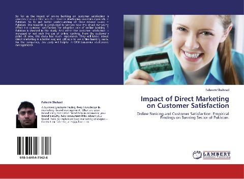 Impact of Direct Marketing on Customer Satisfaction: Online Banking and Customer Satisfaction: Empirical  Findings on Banking Sector of Pakistan.