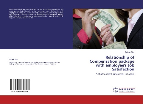 Relationship of Compensation package with employees Job Satisfaction: A study on Bank employees in Lahore