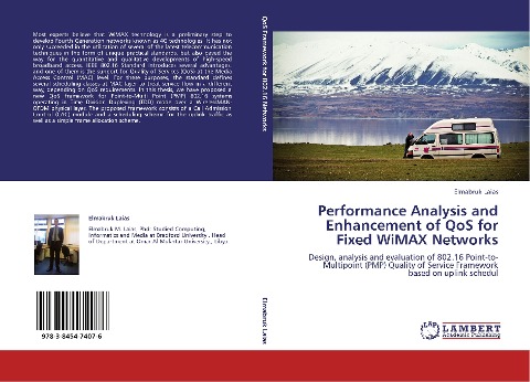 Performance Analysis and Enhancement of QoS for Fixed WiMAX Networks: Design, analysis and evaluation of 802.16 Point-to-Multipoint (PMP) Quality of Service Framework based on uplink schedul