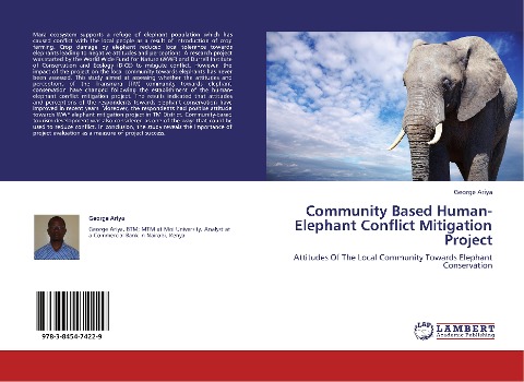 Community Based Human-Elephant Conflict Mitigation Project: Attitudes Of The Local Community Towards Elephant Conservation