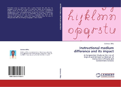 Instructional medium difference and its impact: A Comparative Study on the Use of English and Amharic as Medium of Instruction in Private and Government Schools