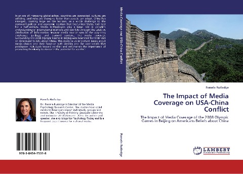 The Impact of Media Coverage on USA-China Conflict: The Impact of Media Coverage of the 2008 Olympic Games in Beijing on Americans Beliefs about China