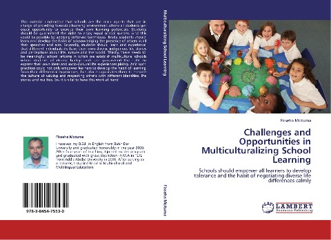 Challenges and Opportunities in Multiculturalizing School Learning: Schools should empower all learners to develop tolerance and the habit of negotiating diverse life differences calmly