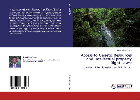 Access to Genetic Resources and Intellectual property Right Laws:: Analysis of their Synergies under Ethiopian Law