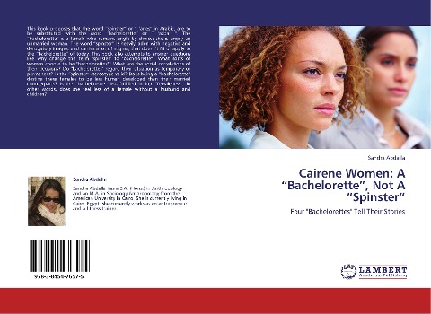 Cairene Women: A Bachelorette, Not A Spinster: Four Bachelorettes Tell Their Stories