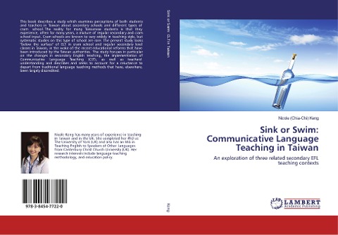 Sink or Swim: Communicative Language Teaching in Taiwan: An exploration of three related secondary EFL teaching contexts