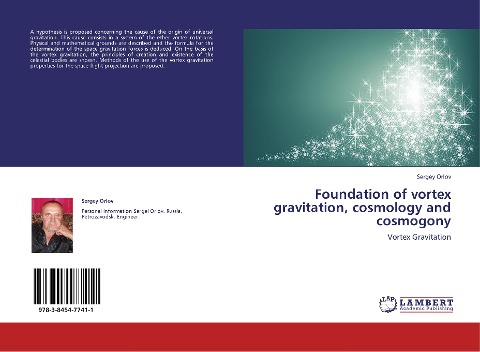 Foundation of vortex gravitation, cosmology and cosmogony: Vortex Gravitation