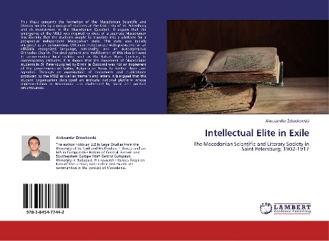 Intellectual Elite in Exile: The Macedonian Scientific and Literary Society in Saint Petersburg, 1902-1917